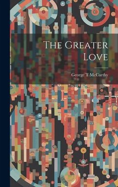 The Greater Love - T, McCarthy George