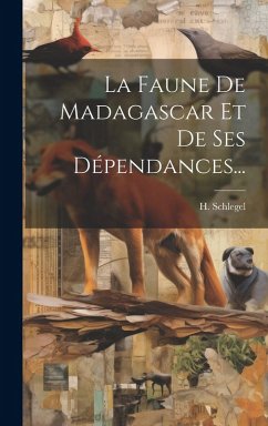 Cover La Faune De Madagascar Et De Ses Dépendances...