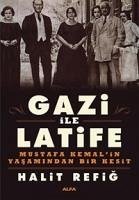 Gazi Ile Latife - Refig, Halit