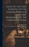 Facts Of The Visit To Boyle Of The Fathers Rinolfi & Lockhart, Missioners Of The Church Of Rome