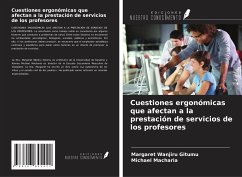 Cuestiones ergonómicas que afectan a la prestación de servicios de los profesores - Wanjiru Gitumu, Margaret; Macharia, Michael