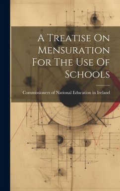 A Treatise On Mensuration For The Use Of Schools