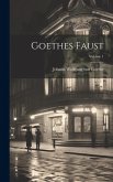 Goethes Faust; Volume 1