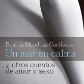 Un mar en calma y otros cuentos de amor y sexo (MP3-Download)