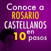 Conoce a Rosario Castellanos en 10 pasos (MP3-Download)