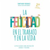 La felicidad en el trabajo y en la vida (MP3-Download) La felicidad en el trabajo y en la vida (MP3-Download)
