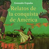 Relatos de la conquista de América (MP3-Download) Relatos de la conquista de América (MP3-Download)