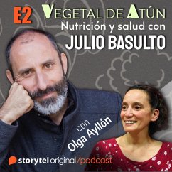 No hagas dieta, haz diaíta, con Olga Ayllón E2. Vegetal de atún. Nutrición y salud con Julio Basulto (MP3-Download) - Basulto, Julio