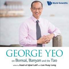 George Yeo on Bonsai, Banyan and the Tao (MP3-Download) - Latif, Asad-Ul Iqbal; Leng, Lee Huay