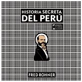 Historia secreta del Perú (MP3-Download) Historia secreta del Perú (MP3-Download)