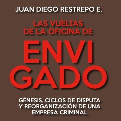 Cover Las vueltas de la Oficina de Envigado. Génesis, ciclos de disputa y reorganización de una empresa criminal (MP3-Download)
