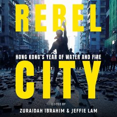 Rebel City: Hong Kong's Year Of Water And Fire (MP3-Download) - Team, South China Morning Post