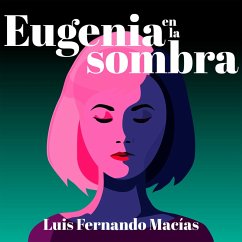 Eugenia en la sombra (MP3-Download) - Macías, Luis Fernando