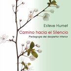 Camino hacia el silencio. Pedagogía del despertar interior (MP3-Download)