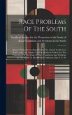 Race Problems Of The South: Report Of The Proceedings Of The First Annual Conference Held Under The Auspices Of The Southern Society For The Promo