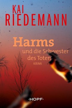 Harms und die Schwester des Toten - Riedemann, Kai