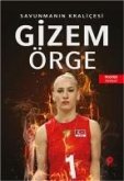 Gizem Örge;Savunmanin Kralicesi