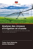 Analyse des niveaux d'irrigation et d'azote