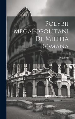 Cover Polybii Megalopolitani De Militia Romana