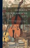 Het Oude Nederlandsche Lied: Wereldlijke En Geestelijke Liederen Uit Vroegeren Tijd, Teksten En Melodieën, Volume 1...