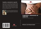 Cognition, autonomie et capacité