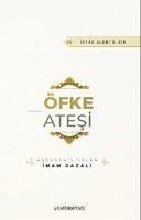 Öfke Atesi - Gazali, Imam-I