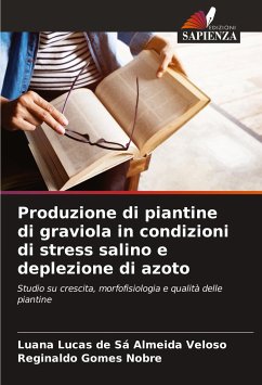 Produzione di piantine di graviola in condizioni di stress salino e deplezione di azoto - Veloso, Luana Lucas de Sá Almeida; Gomes Nobre, Reginaldo