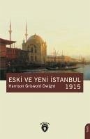 Eski ve Yeni Istanbul - 1915 - Griswold Dwight, Harrison