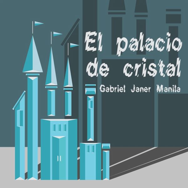 El palacio de cristal (MP3-Download) El palacio de cristal (MP3-Download)