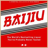 Meet Baijiu, The Bestselling Liquor Singapore Has Never Tasted (MP3-Download) Meet Baijiu, The Bestselling Liquor Singapore Has Never Tasted (MP3-Download)