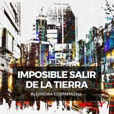 Imposible salir de la tierra (MP3-Download) Imposible salir de la tierra (MP3-Download)