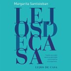 Lejos de casa : Cuando una madre asume la adversidad y la transforma en compromiso (MP3-Download)