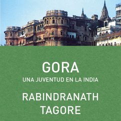 Gora. Una juventud en la India (MP3-Download) - Tagore, Rabindranath