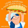 Laura Superchef: El mejor bocadillo del... - Bild 1