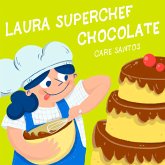 Laura Superchef: Chocolate (MP3-Download)