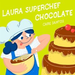 Laura Superchef: Chocolate (MP3-Download) - Santos, Care