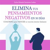 Elimina tus pensamientos negativos en solo 30 días (MP3-Download)