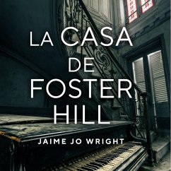 La casa de Foster Hill (MP3-Download) - Wright, Jaime Jo