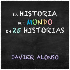 Cover La historia del mundo en 25 historias (MP3-Download)