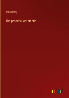The practical arithmetic - Darby, John