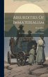 Absurdities Of Immaterialism: Or, A... - Bild 1