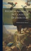 Regnum Animale In Classes Ix Distributum