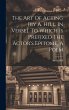The Art Of Acting [by A. Hill. In... - Bild 1