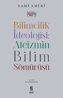 Bilimcilik Ideolojisi - Amiri, Sami