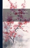 Kuaiwa Hen: Twenty-five Exercises In The Yedo Colloquial, For The Use Of Students, With Notes, Part 2