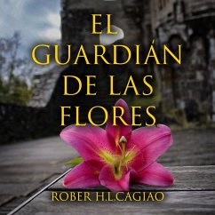 El guardián de las flores (MP3-Download) - Cagiao, Rober H. L.