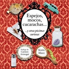 Espejos, mocos, cucarachas... y otras pócimas curiosas (MP3-Download) - Miret, Kirén