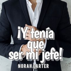 ¡Y tenía que ser mi jefe! (MP3-Download) - Carter, Norah