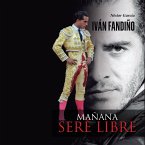 Iván Fandiño, mañana seré libre (MP3-Download)