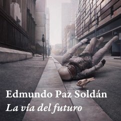 La vía del futuro (MP3-Download) - Soldán, Edmundo Paz